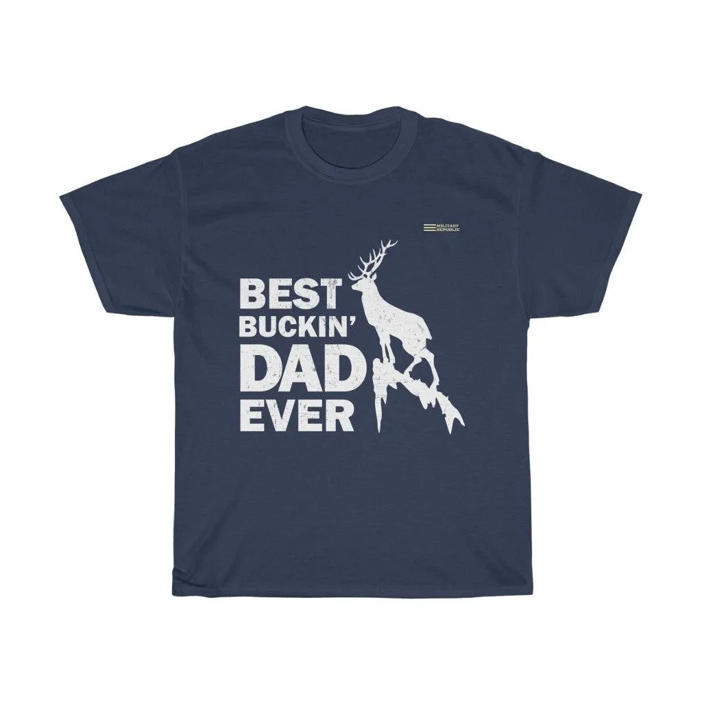 Best Buckin' Dad Ever T-shirt - Dad Who Loves Hunting